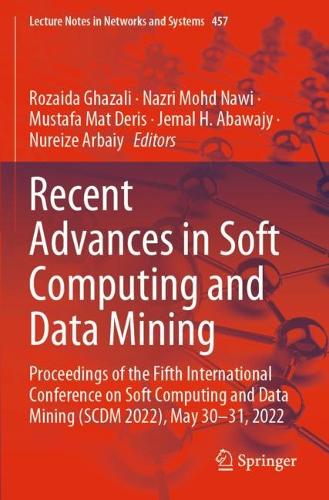 Recent Advances in Soft Computing and Data Mining: Proceedings of the Fifth International Conference on Soft Computing and Data Mining (SCDM 2022), May 30-31, 2022. 2022 ed.