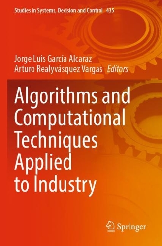Algorithms and Computational Techniques Applied to Industry. 2022 ed.