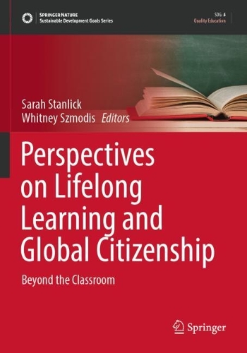 Perspectives on Lifelong Learning and Global Citizenship: Beyond the Classroom. 2022 ed.