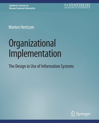 Organizational Implementation: The Design in Use of Information Systems.