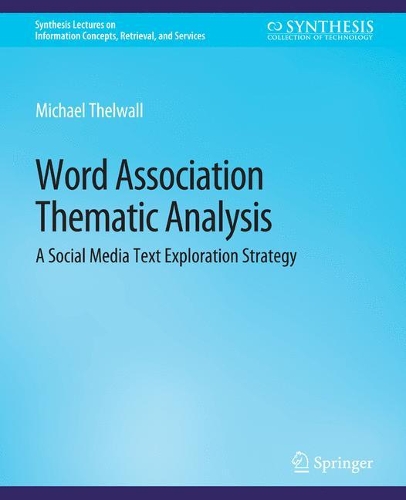 Word Association Thematic Analysis: A Social Media Text Exploration Strategy.