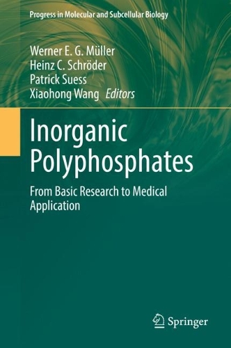 Inorganic Polyphosphates: From Basic Research to Medical Application. 2022 ed.