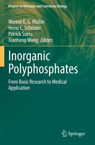Inorganic Polyphosphates: From Basic Research to Medical Application. 2022 ed.
