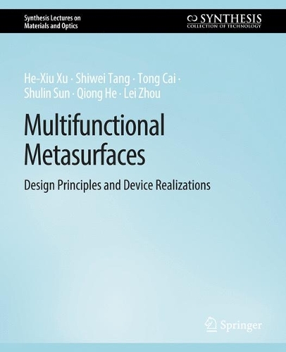Multifunctional Metasurfaces: Design Principles and Device Realizations.