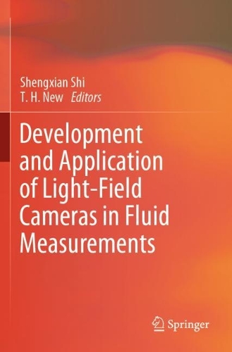 Development and Application of Light-Field Cameras in Fluid Measurements. 2023 ed.