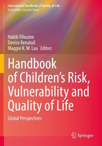 Handbook of Children's Risk, Vulnerability and Quality of Life: Global Perspectives. 2022 ed.