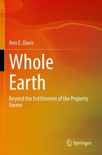 Whole Earth: Beyond the Entitlement of the Property Owner. 2022 ed.
