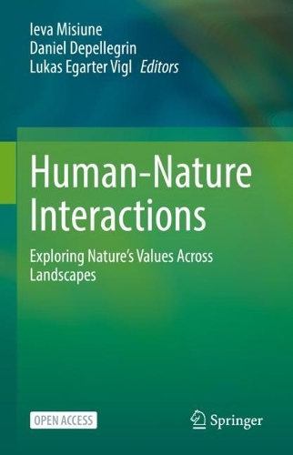 Human-Nature Interactions: Exploring Nature's Values Across Landscapes. 2022 ed.