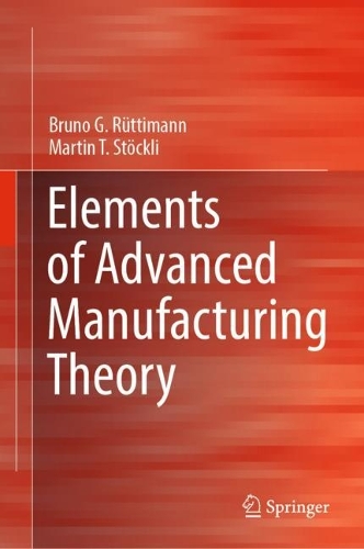 Elements of Advanced Manufacturing Theory. 2022 ed.