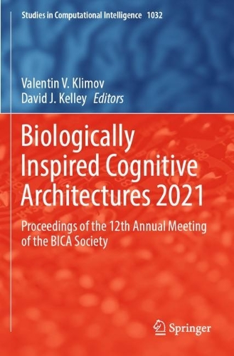 Biologically Inspired Cognitive Architectures 2021: Proceedings of the 12th Annual Meeting of the BICA Society. 2022 ed.