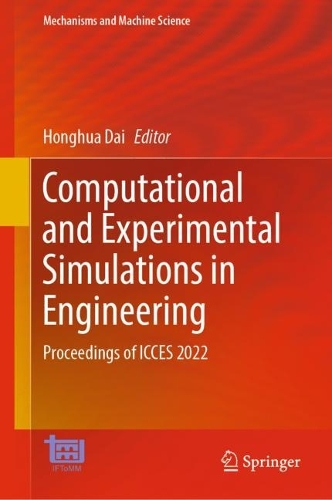 Computational and Experimental Simulations in Engineering: Proceedings of ICCES 2022. 2023 ed.