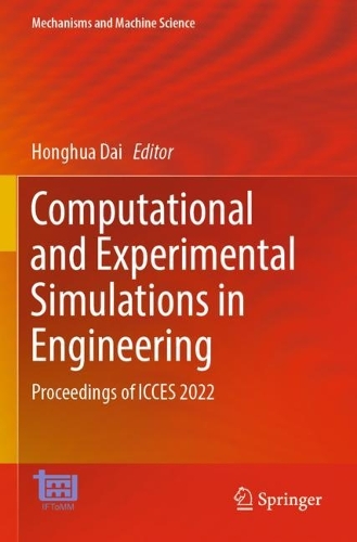 Computational and Experimental Simulations in Engineering: Proceedings of ICCES 2022. 2023 ed.