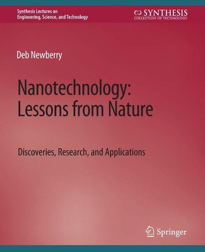 Nanotechnology, Lessons from Nature: Discoveries, Research and Applications.