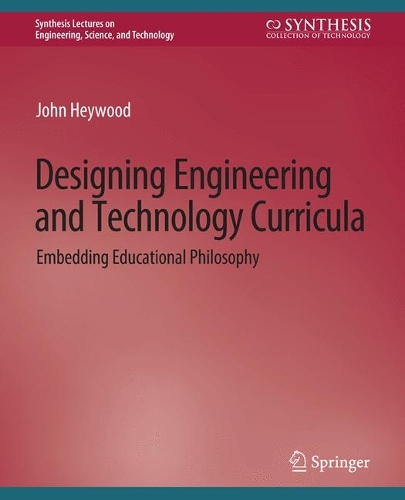 Designing Engineering and Technology Curricula: Embedding Educational Philosophy.