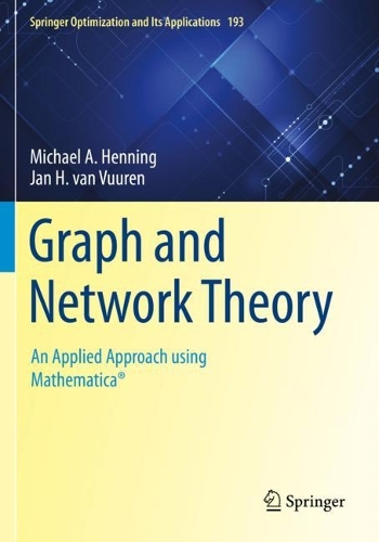 Graph and Network Theory: An Applied Approach using Mathematica (R). 2022 ed.