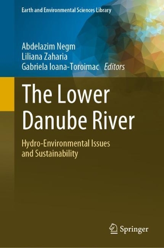 The Lower Danube River: Hydro-Environmental Issues and Sustainability. 2022 ed.