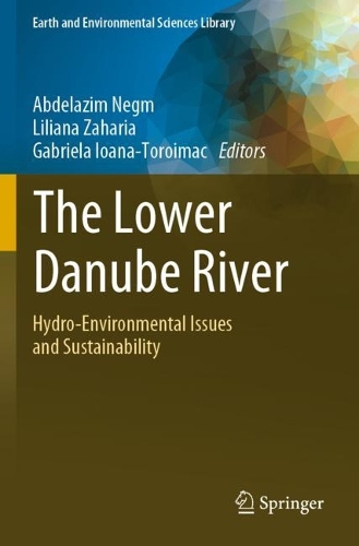 The Lower Danube River: Hydro-Environmental Issues and Sustainability. 2022 ed.