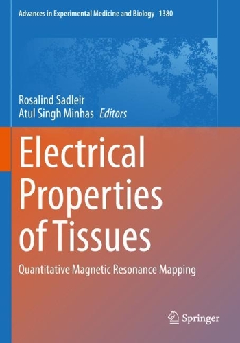 Electrical Properties of Tissues: Quantitative Magnetic Resonance Mapping. 2022 ed.