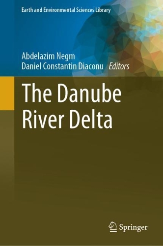 The Danube River Delta. 1st ed. 2022