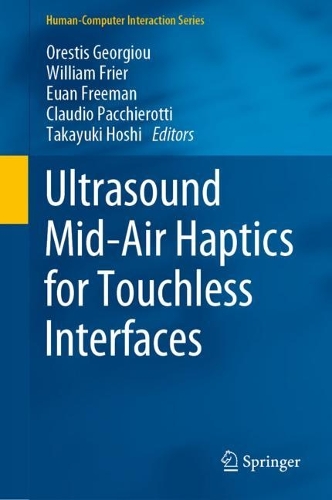 Ultrasound Mid-Air Haptics for Touchless Interfaces. 2022 ed.