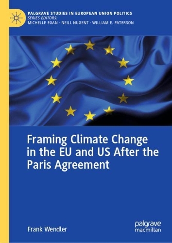 Framing Climate Change in the EU and US After the Paris Agreement.
