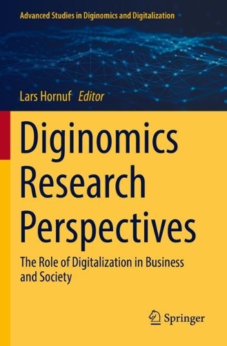 Diginomics Research Perspectives: The Role of Digitalization in Business and Society. 2022 ed.
