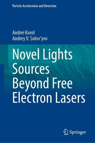 Novel Lights Sources Beyond Free Electron Lasers. 2022 ed.