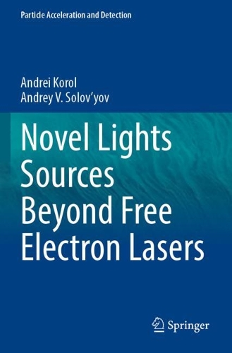 Novel Lights Sources Beyond Free Electron Lasers. 2022 ed.