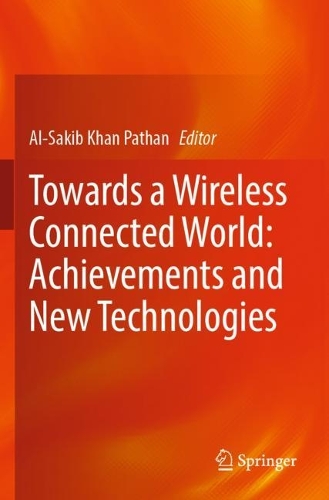Towards a Wireless Connected World: Achievements and New Technologies. 2022 ed.