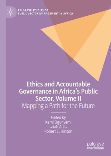 Ethics and Accountable Governance in Africa's Public Sector. Volume II