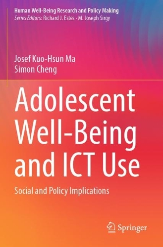 Adolescent Well-Being and ICT Use: Social and Policy Implications. 2022 ed.