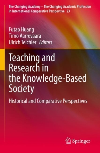 Teaching and Research in the Knowledge-Based Society: Historical and Comparative Perspectives. 2022 ed.