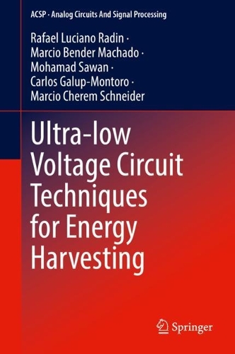 Ultra-low Voltage Circuit Techniques for Energy Harvesting. 2023 ed.