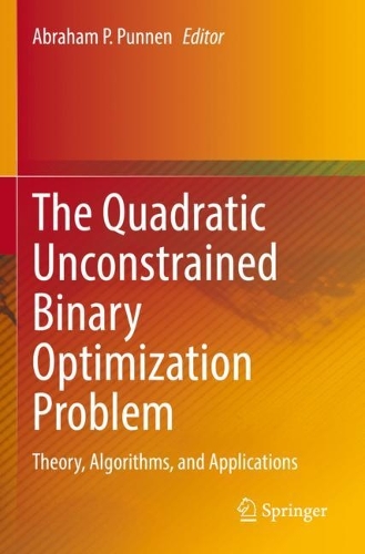 The Quadratic Unconstrained Binary Optimization Problem: Theory, Algorithms, and Applications. 2022 ed.