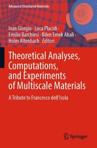 Theoretical Analyses, Computations, and Experiments of Multiscale Materials: A Tribute to Francesco dell'Isola. 2022 ed.