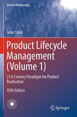 Product Lifecycle Management (Volume 1): 21st Century Paradigm for Product Realisation. Fifth Edition 2022