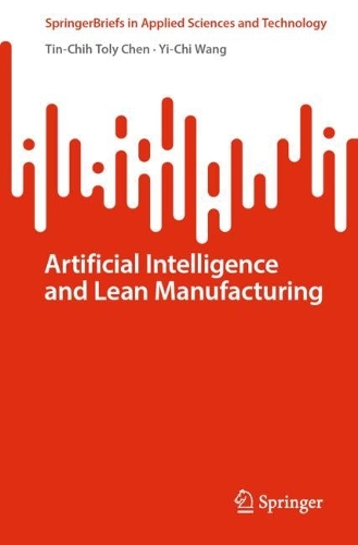 Artificial Intelligence and Lean Manufacturing. 1st ed. 2022