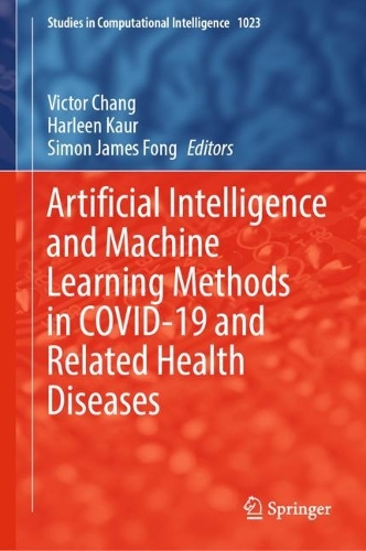 Artificial Intelligence and Machine Learning Methods in COVID-19 and Related Health Diseases. 2022 ed.