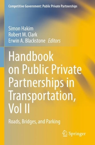 Handbook on Public Private Partnerships in Transportation, Vol II: Roads, Bridges, and Parking. 2022 ed.