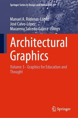 Architectural Graphics: Volume 3 - Graphics for Education and Thought. 2022 ed.