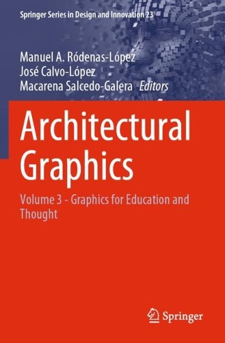 Architectural Graphics: Volume 3 - Graphics for Education and Thought. 2022 ed.