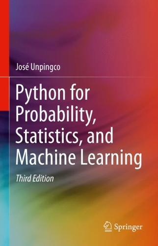 Python for Probability, Statistics, and Machine Learning. Third Edition 2022