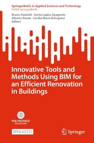 Innovative Tools and Methods Using BIM for an Efficient Renovation in Buildings. 1st ed. 2022