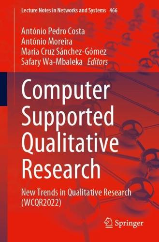 Computer Supported Qualitative Research: New Trends in Qualitative Research (WCQR2022). 1st ed. 2022