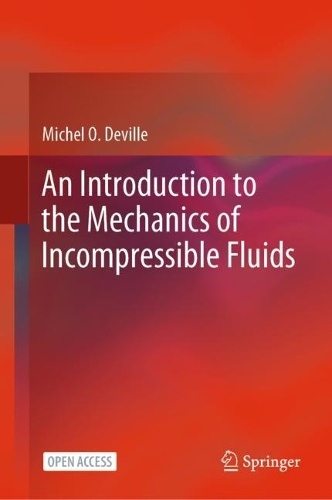 An Introduction to the Mechanics of Incompressible Fluids. 2022 ed.