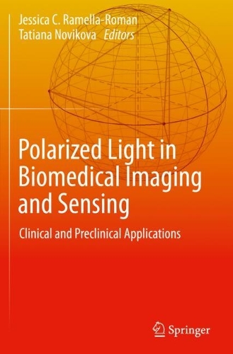 Polarized Light in Biomedical Imaging and Sensing: Clinical and Preclinical Applications. 2023 ed.