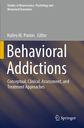 Behavioral Addictions: Conceptual, Clinical, Assessment, and Treatment Approaches. 2022 ed.