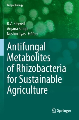 Antifungal Metabolites of Rhizobacteria for Sustainable Agriculture. 2022 ed.