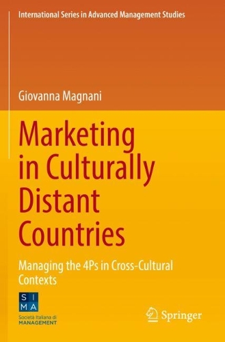 Marketing in Culturally Distant Countries: Managing the 4Ps in Cross-Cultural Contexts. 2022 ed.
