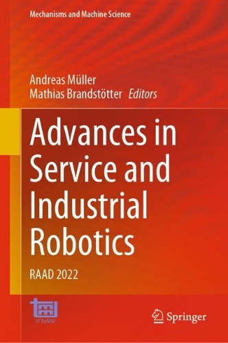 Advances in Service and Industrial Robotics: RAAD 2022. 2022 ed.
